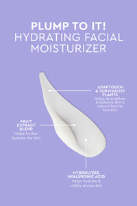 Plump to It! Hydrating Facial Moisturizer